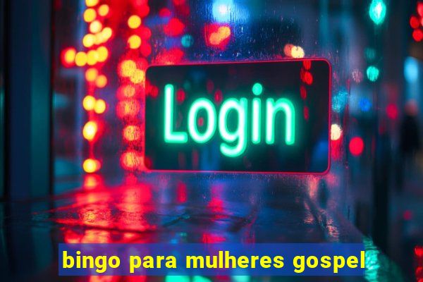 bingo para mulheres gospel